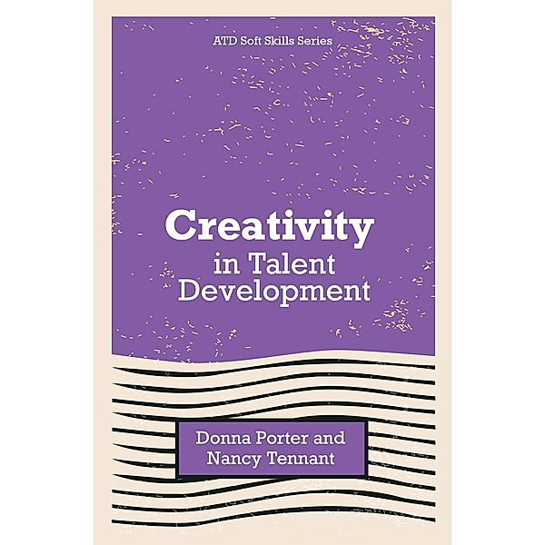 Creativity in Talent Development, Donna Porter, Nancy Tennant