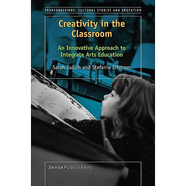 Creativity in the Classroom / Transgressions, Sarah Gulish, Stefanie Elfstrom