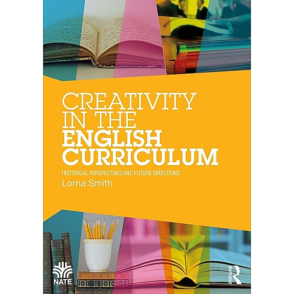 Creativity in the English Curriculum, Lorna Smith