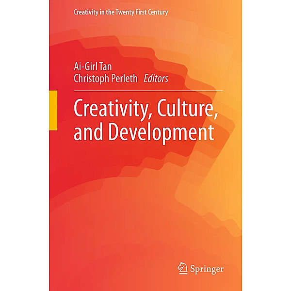 Creativity in the Twenty First Century / Creativity, Culture, and Development
