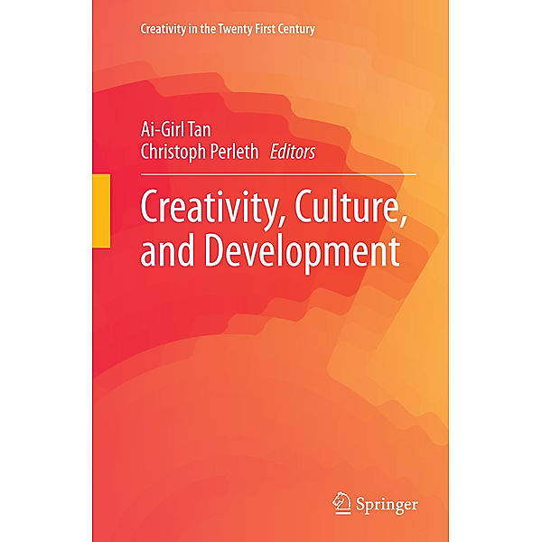 Creativity in the Twenty First Century / Creativity, Culture, and Development