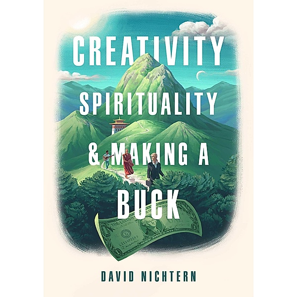 Creativity, Spirituality, and Making a Buck, David Nichtern