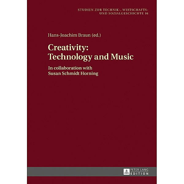 Creativity: Technology and Music, Hans-Joachim Braun