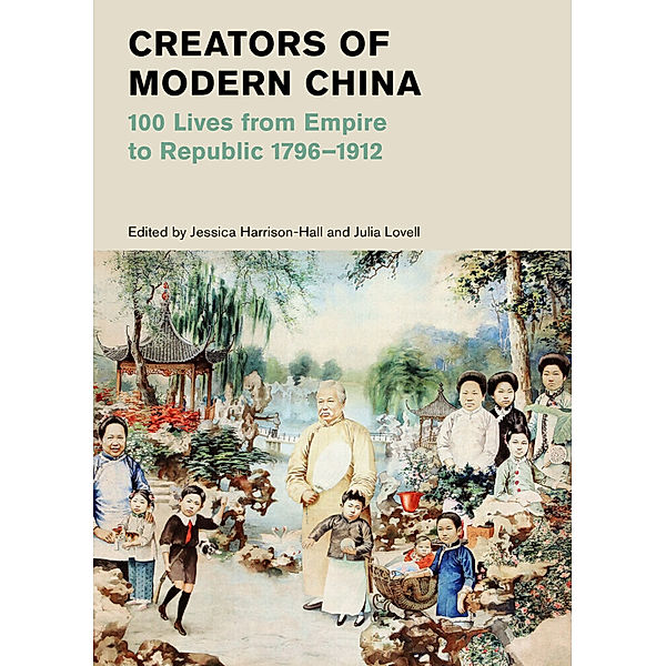 Creators of Modern China, Jessica Harrison-Hall, Julia Lovell