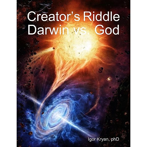 Creator's Riddle: Darwin vs. God, Kryan