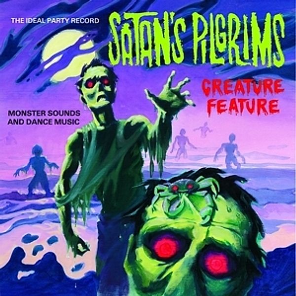 Creature Feature (Ltd Green Ooze Vinyl), Satan's Pilgrims