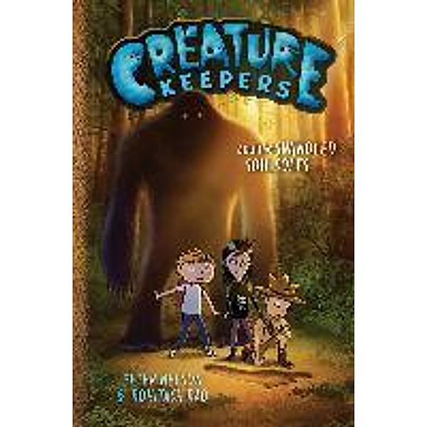 Creature Keepers and the Swindled Soil-Soles / Creature Keepers Bd.2, Peter Nelson