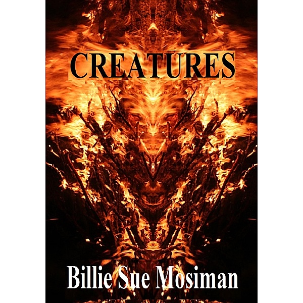 Creatures, Billie Sue Mosiman