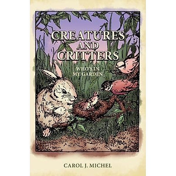 Creatures And Critters, Carol J. Michel