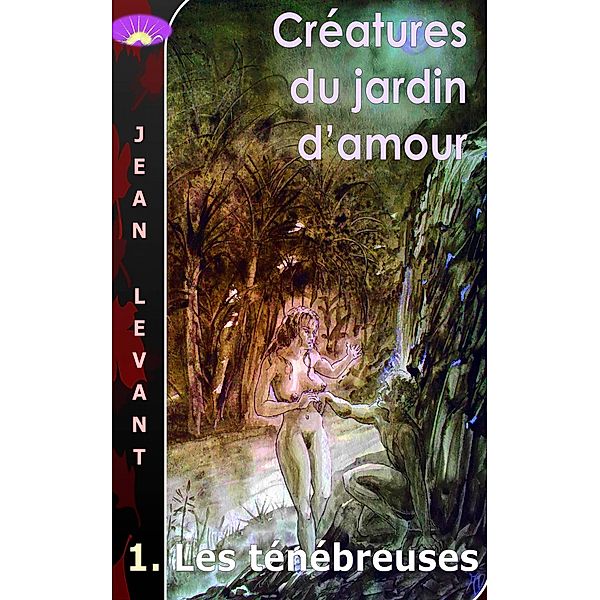 Créatures du jardin d'amour, Jean Levant
