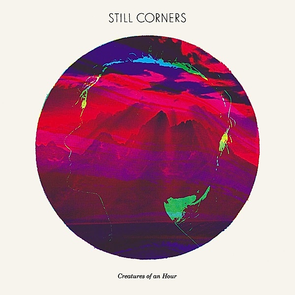 Creatures Of An Hour (Vinyl), Still Corners