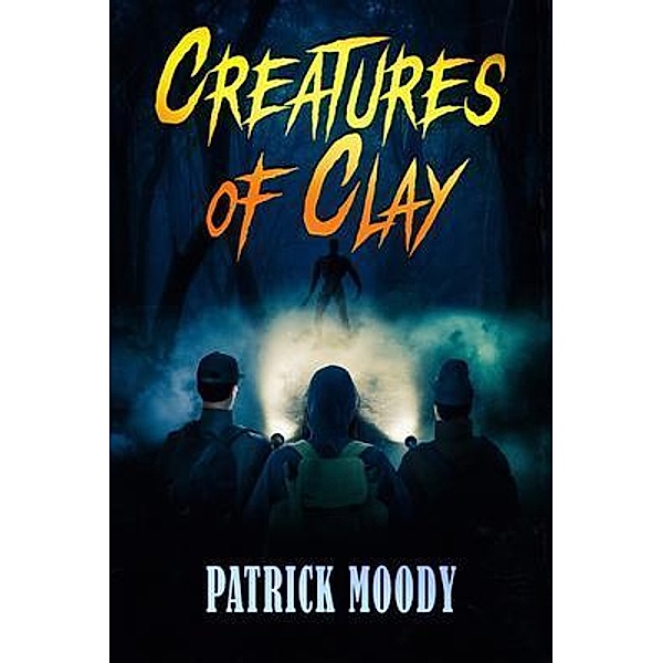 Creatures of Clay, Patrick Moody
