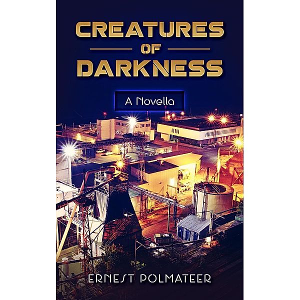 Creatures of Darkness, Ernest Polmateer