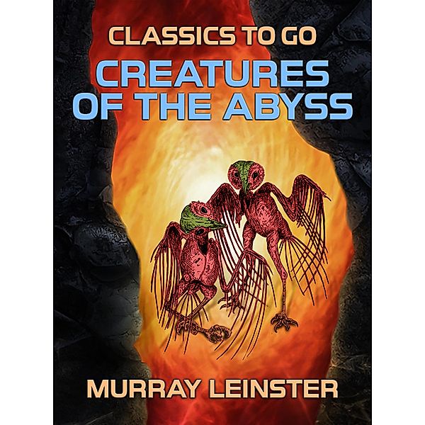 Creatures of the Abyss, Murray Leinster