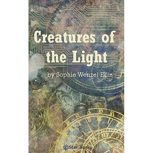 Creatures of the Light, Sophie Wenzel Ellis