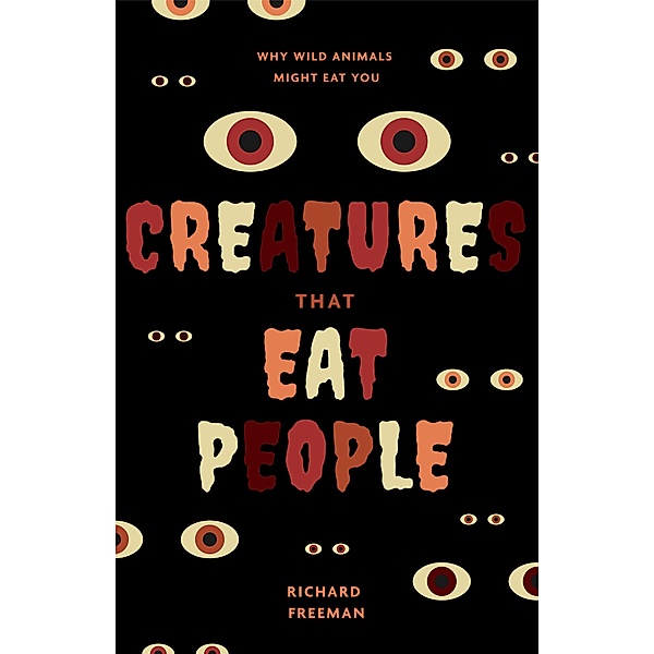 Creatures That Eat People, Richard Freeman