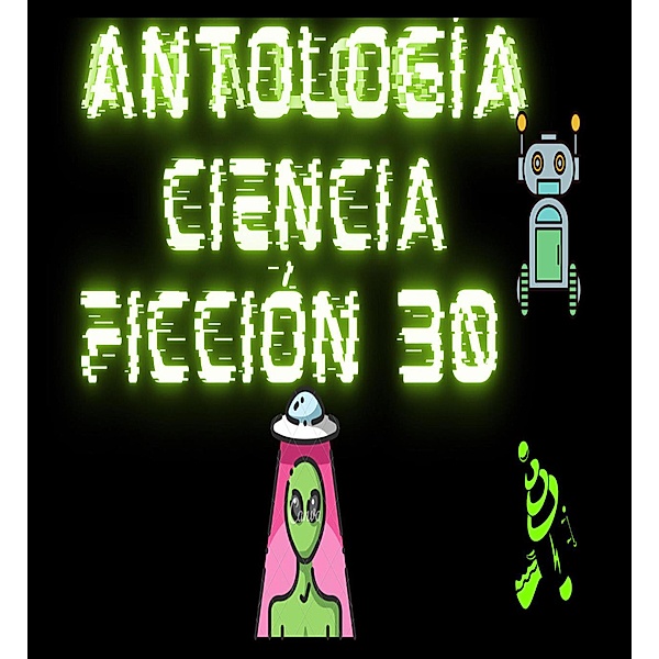 Crecer: Antología de Ciencia ficción PAI 2B, Centro Educativo Crecer, Jarumi Hernández, Montserrat García