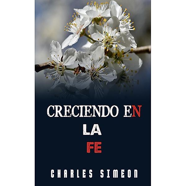 Creciendo En La Fe, Charles Simeon