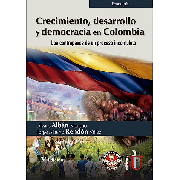 Crecimiento, desarrollo y democracia en Colombia, Álvaro Albán Moreno, Jorge Alberto Rendón Vélez