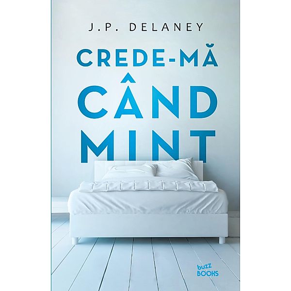 Crede-ma cand mint / Buzz Books, J. P. Delaney