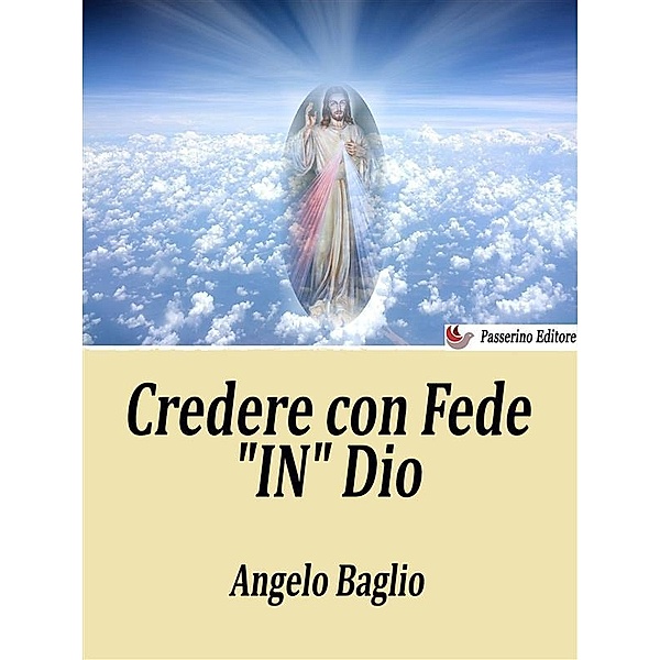 Credere con Fede In Dio, Angelo Baglio