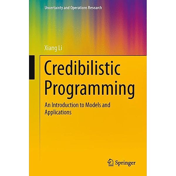 Credibilistic Programming, Xiang Li