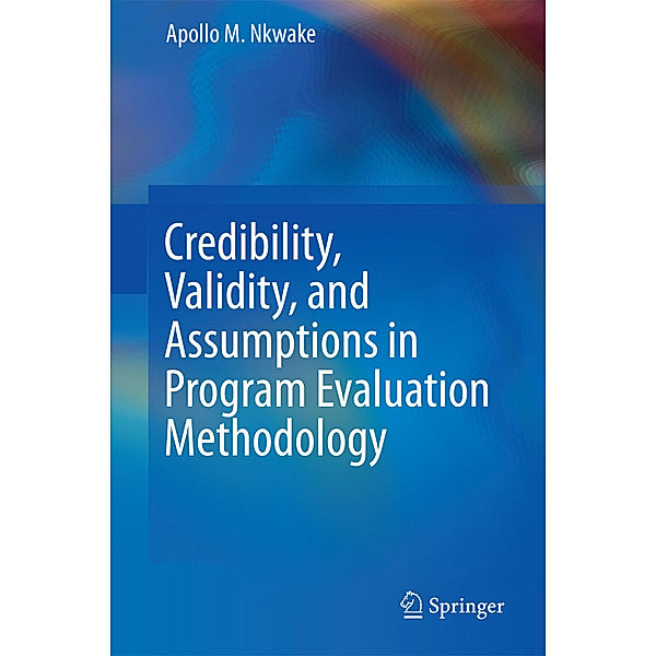 Credibility, Validity, and Assumptions in Program Evaluation Methodology, Apollo M. Nkwake