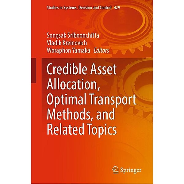 Credible Asset Allocation, Optimal Transport Methods, and Related Topics / Studies in Systems, Decision and Control Bd.429