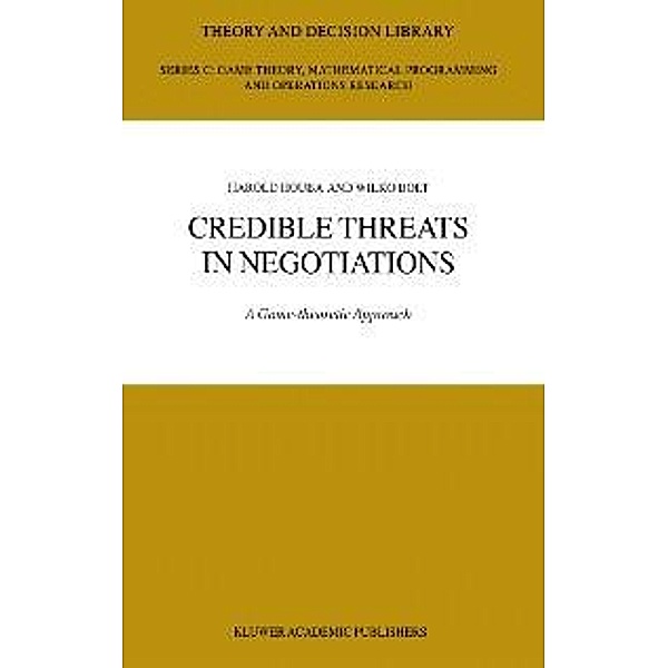 Credible Threats in Negotiations / Theory and Decision Library C Bd.32, Wilko Bolt, Harold Houba