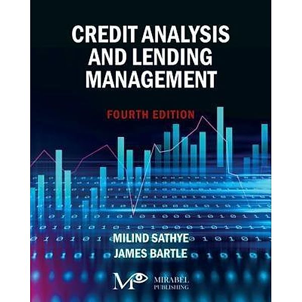 Credit Analysis and Lending Management / Mirabel Publishing, Milind Sathye, James Bartle
