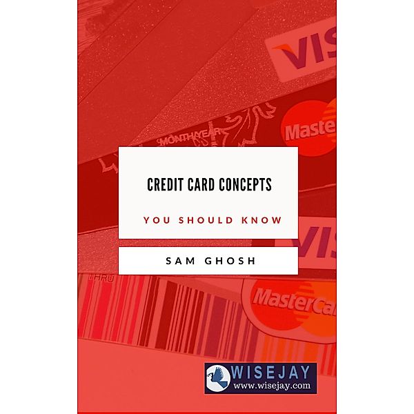 Credit Card Concepts, Sam Ghosh