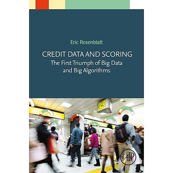 Credit Data and Scoring, Eric Rosenblatt