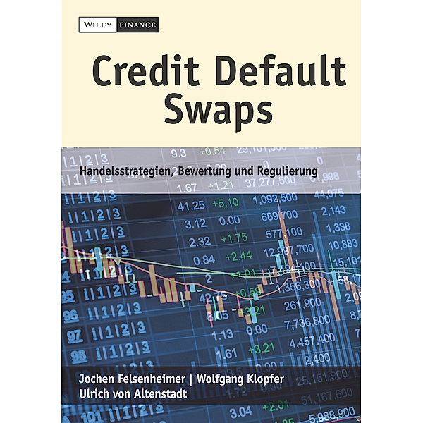 Credit Default Swaps, Jochen Felsenheimer, Wolfgang Klopfer, Ulrich von Altenstadt