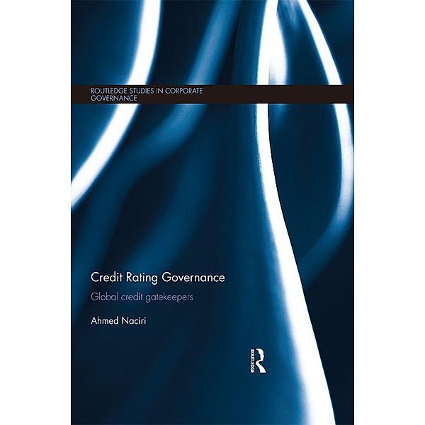 Credit Rating Governance / Routledge Studies in Corporate Governance, Ahmed Naciri