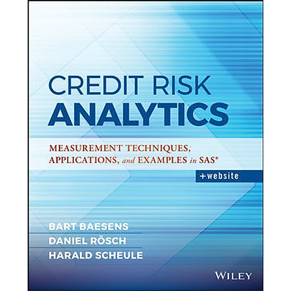 Credit Risk Analytics, Bart Baesens, Daniel Roesch, Harald Scheule