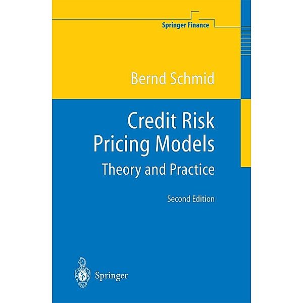 Credit Risk Pricing Models / Springer Finance, Bernd Schmid