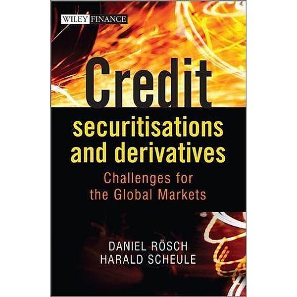 Credit Securitisations and Derivatives, Daniel Rösch, Harald Scheule