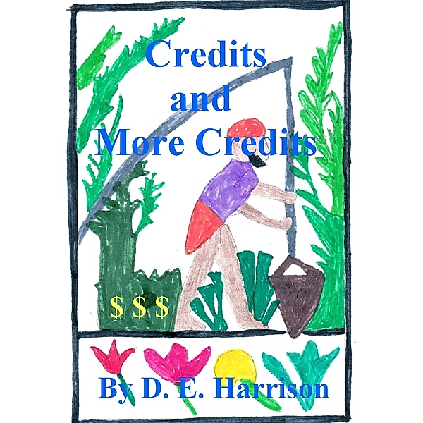 Credits and More Credits, D. E. Harrison