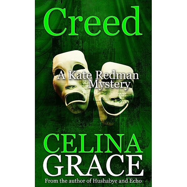 Creed (The Kate Redman Mysteries, #7) / The Kate Redman Mysteries, Celina Grace