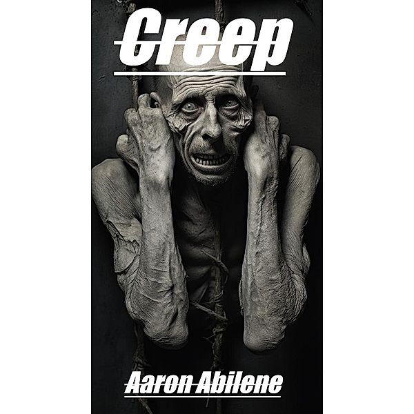 Creep, Aaron Abilene