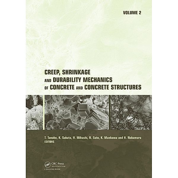 Creep, Shrinkage and Durability Mechanics of Concrete and Concrete Structures, Two Volume Set