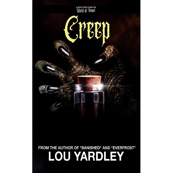 Creep (Venari, #0.5) / Venari, Lou Yardley