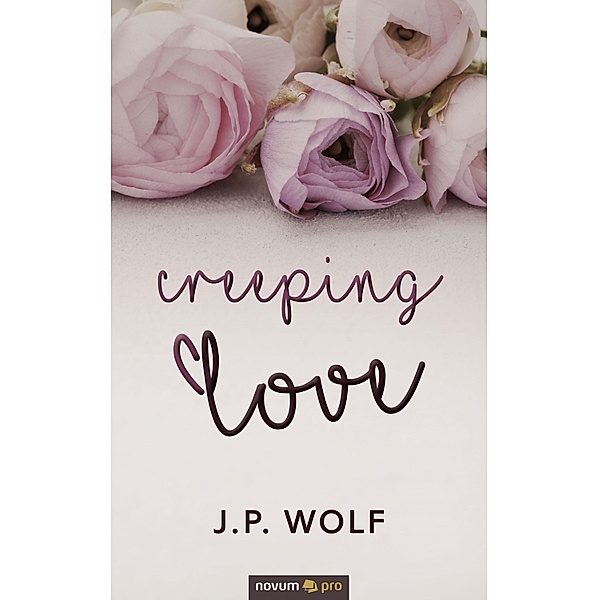 Creeping Love, J. P. Wolf