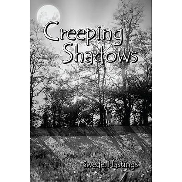 Creeping Shadows, Swede Hastings