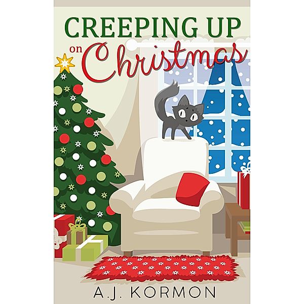 Creeping Up On Christmas (Halloway Hills Middle School Mysteries, #2) / Halloway Hills Middle School Mysteries, A. J. Kormon
