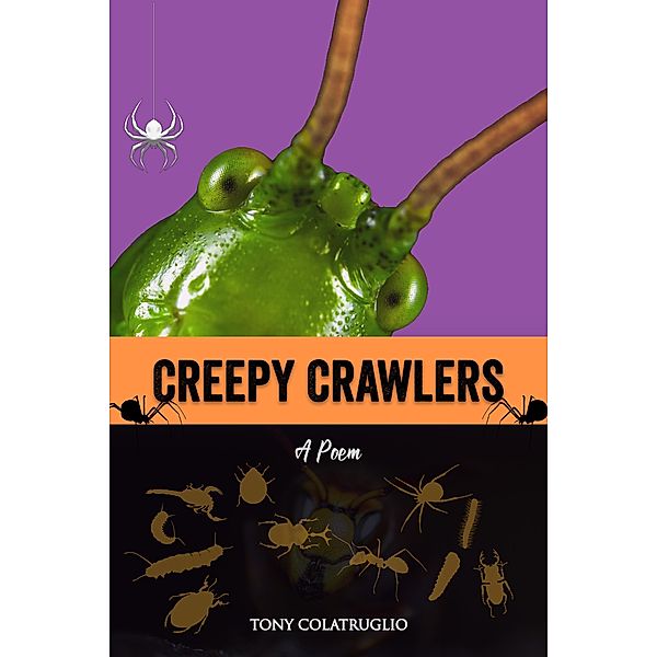 Creepy Crawlers, Tony Colatruglio