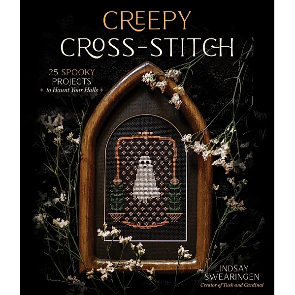 Creepy Cross-Stitch, Lindsay Swearingen