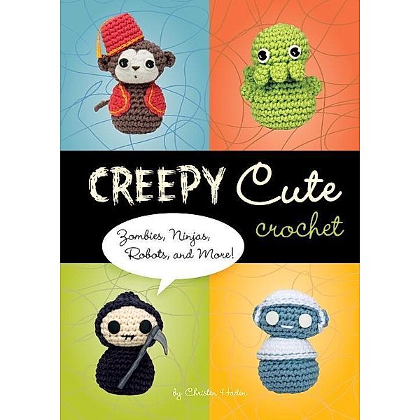 Creepy Cute Crochet, Christen Haden