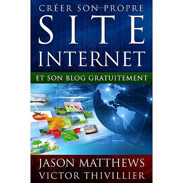 Créer son propre site internet et son blog gratuitement, Jason Matthews