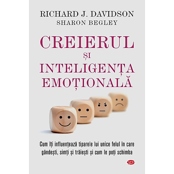 Creierul ¿i inteligen¿a emo¿ionala / Carte pentru to¿i, Richard J. Davidson
